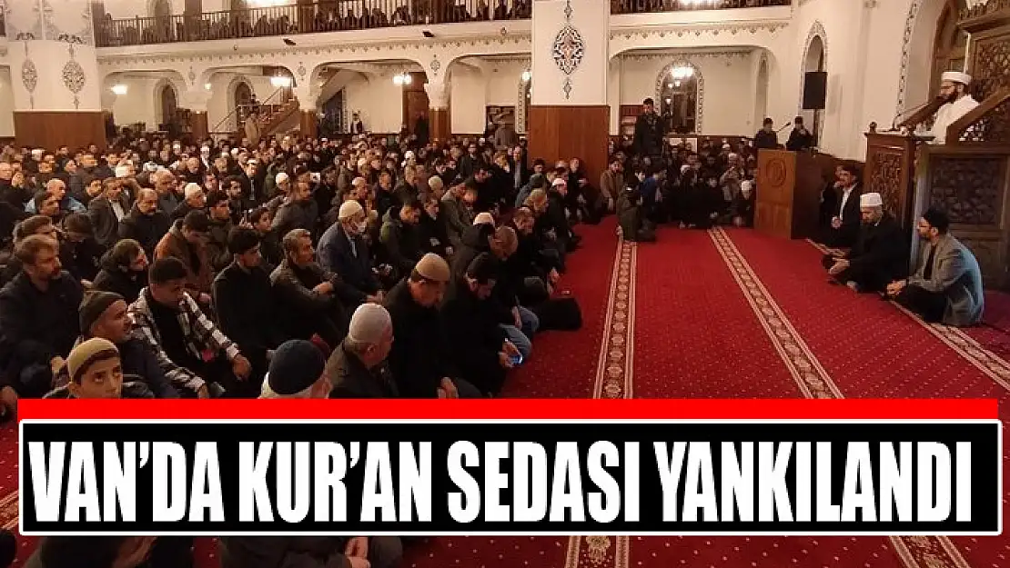 Van'da Kur'an sedası yankılandı