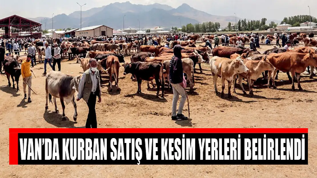 Van'da kurban satış ve kesim yerleri belirlendi