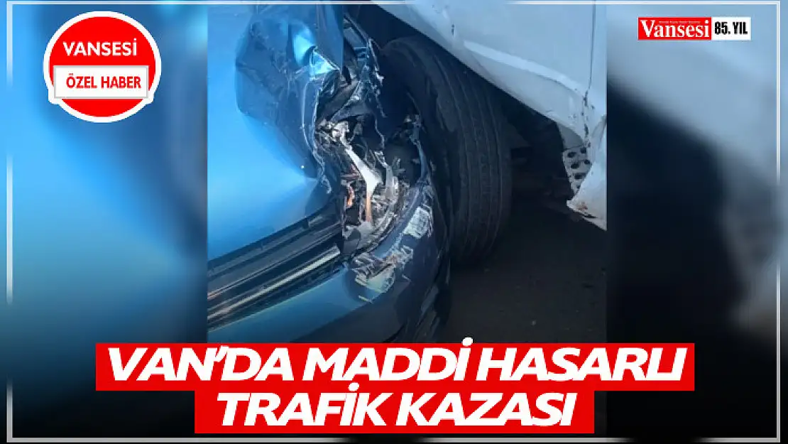 Van'da maddi hasarlı trafik kazası