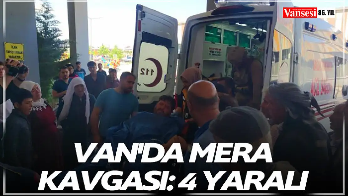 Mera kavgası: 4 yaralı