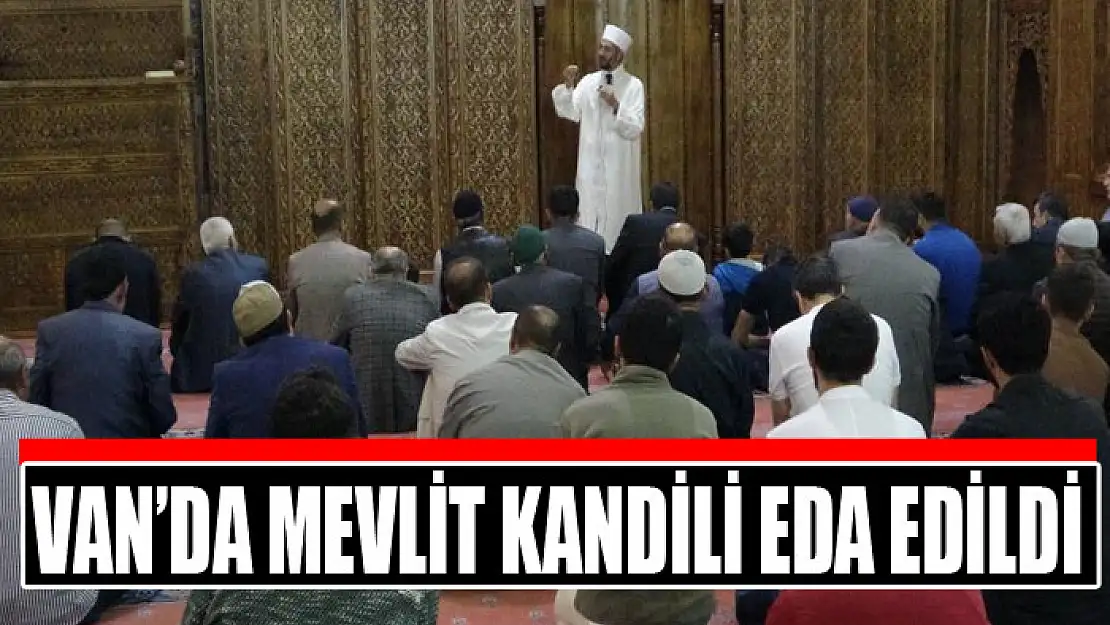 Van'da Mevlit Kandili eda edildi