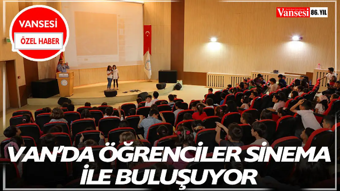 Van'da öğrenciler sinema ile buluşuyor