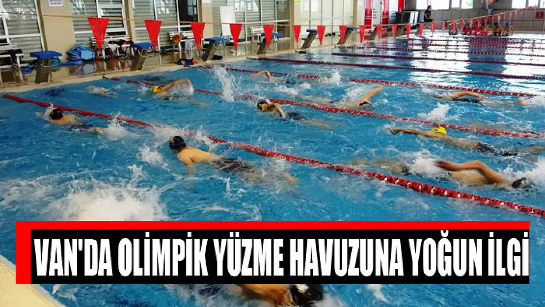 Van'da Olimpik Yüzme Havuzuna yoğun ilgi