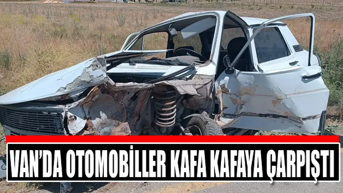 Van'da otomobiller kafa kafaya çarpıştı