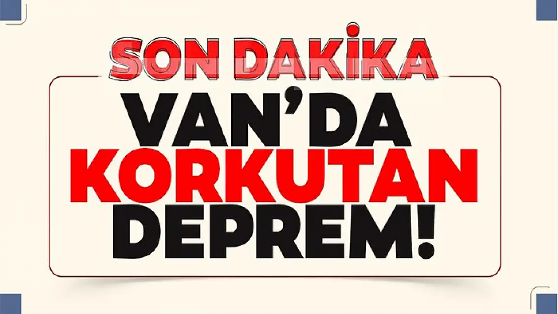 Van'da peş peşe korkutan depremler!