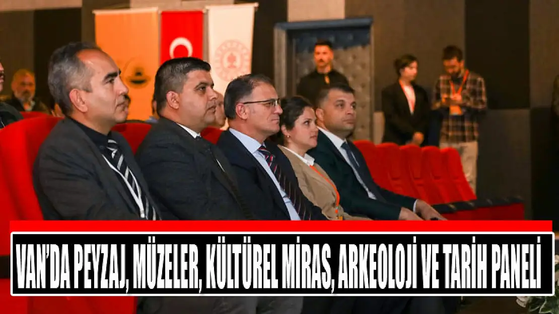 Van'da Peyzaj, Müzeler, Kültürel Miras, Arkeoloji ve Tarih paneli