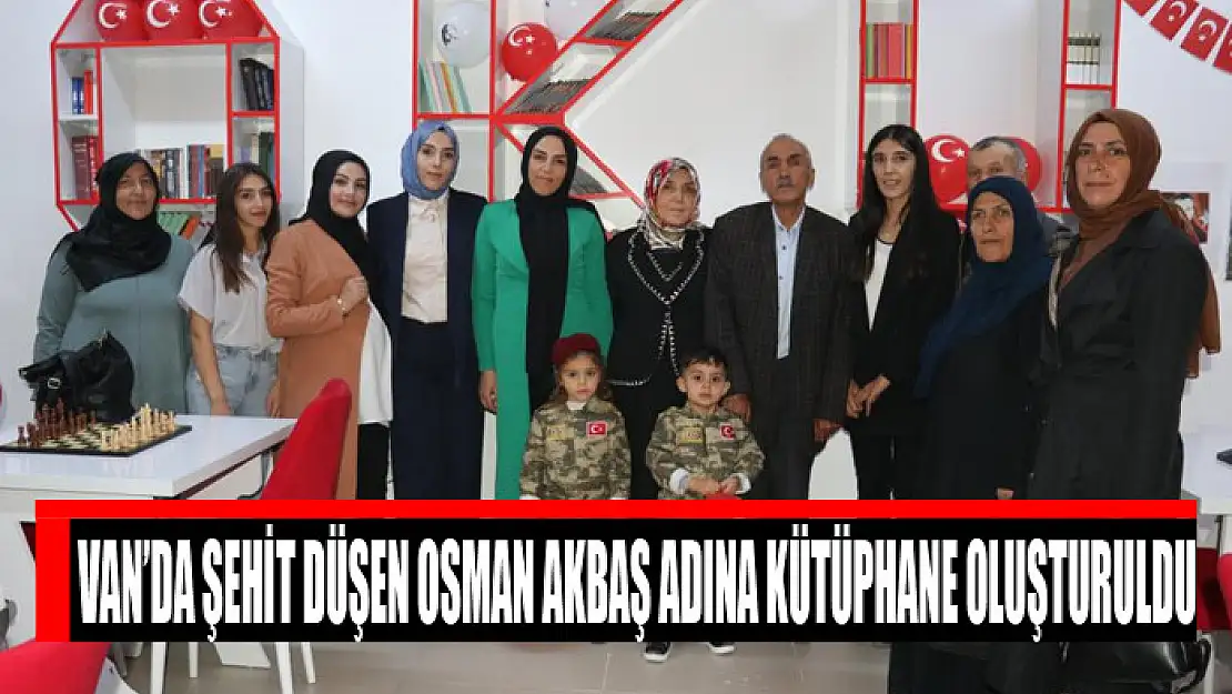 Van'da şehit düşen Osman Akbaş adına kütüphane oluşturuldu