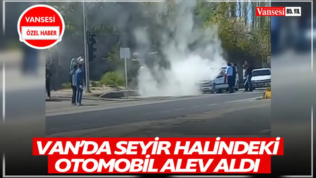 Van'da seyir halindeki otomobil alev aldı