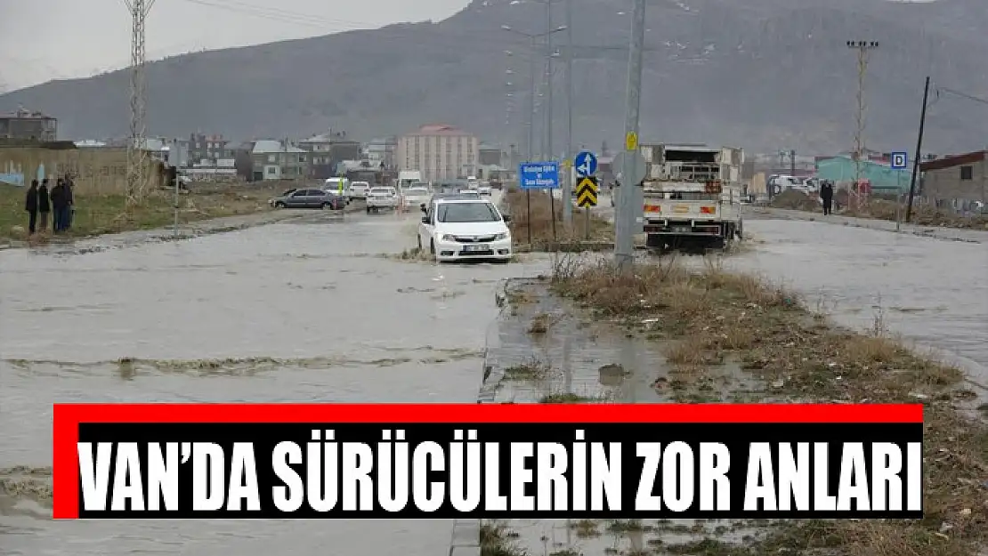 Van'da sürücülerin zor anları