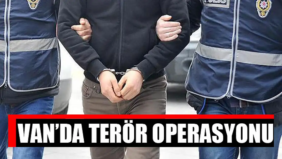 Van'da terör operasyonu