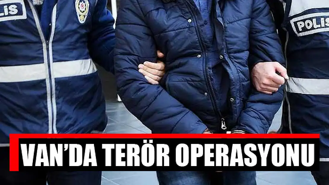 Van'da terör operasyonu