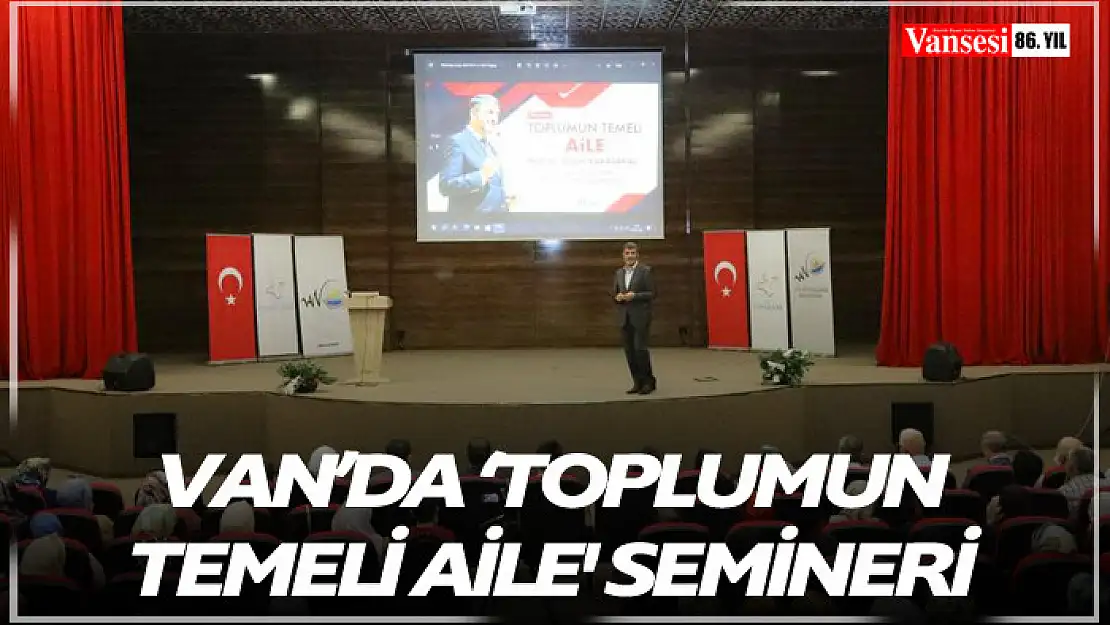 Van'da 'Toplumun Temeli Aile' semineri