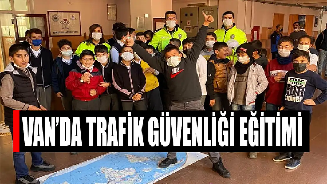 VAN'DA TRAFİK GÜVENLİĞİ EĞİTİMİ