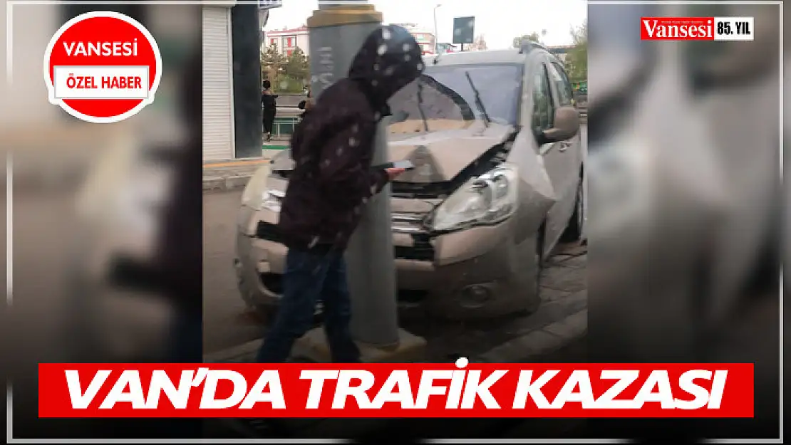 Van'da trafik kazası