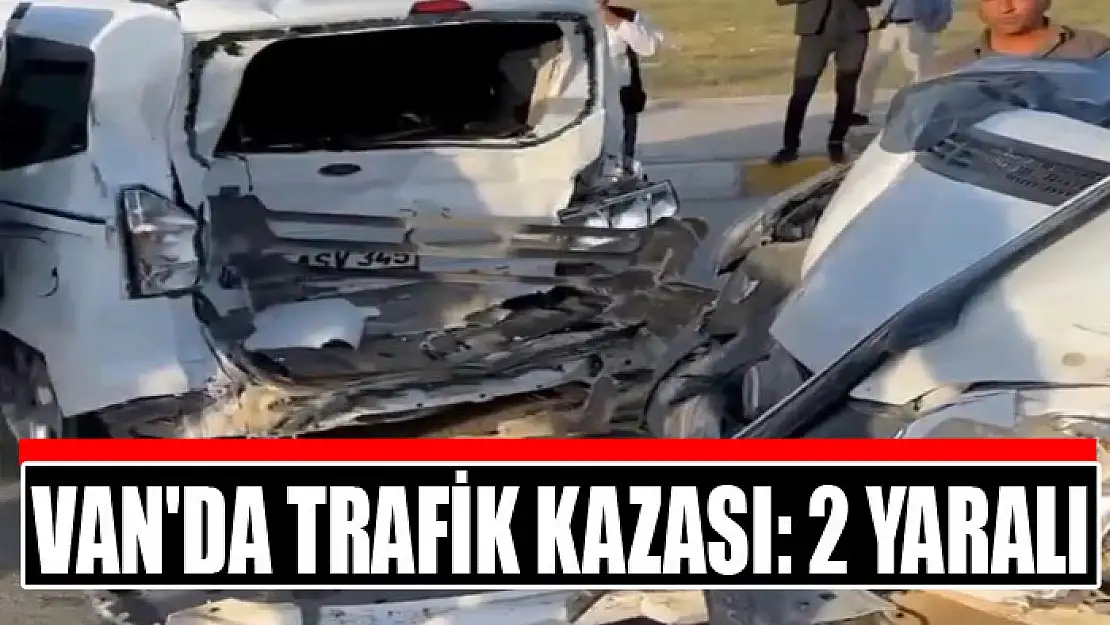 Van'da trafik kazası: 2 yaralı