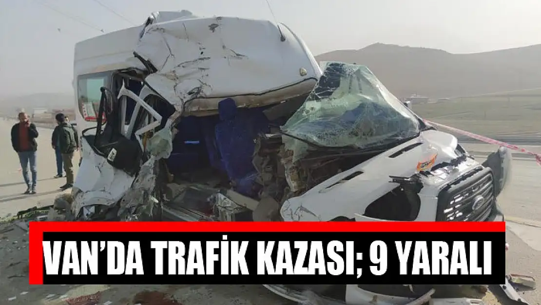 Van'da trafik kazası 9 yaralı