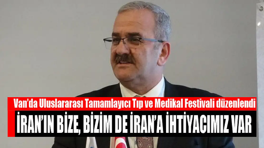 Van'da Uluslararası Tamamlayıcı Tıp ve Medikal Festivali düzenlendi