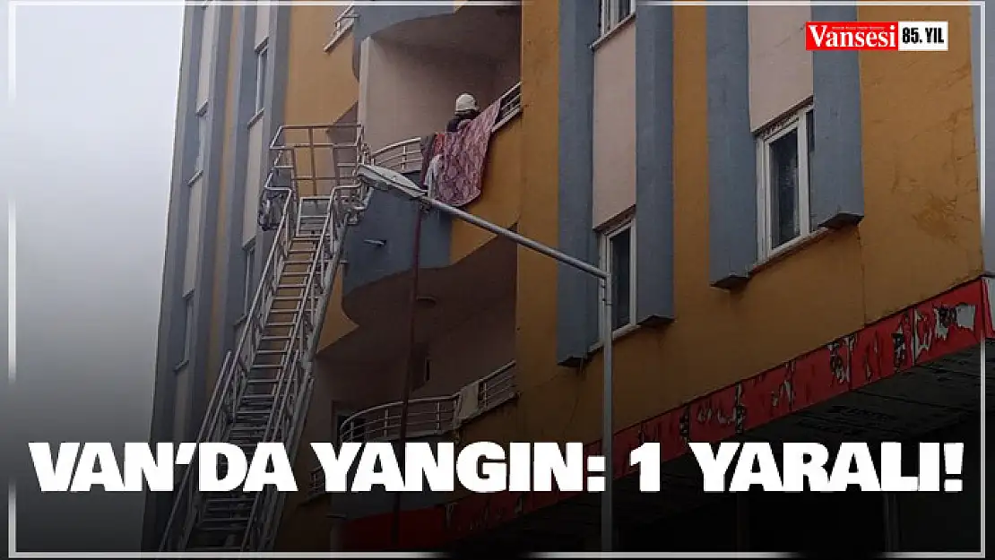 Van'da yangın: 1 yaralı