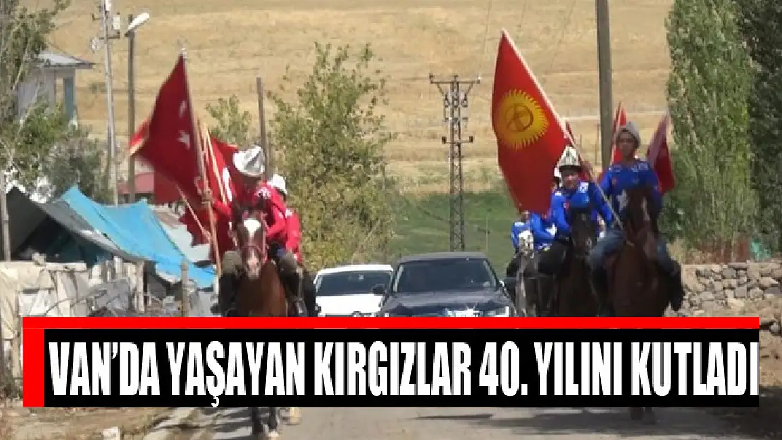 Van'da yaşayan Kırgızlar 40. yılını kutladı