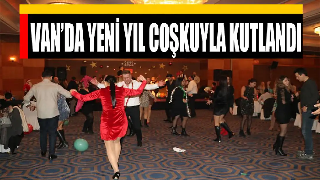 Van'da yeni yıl coşkuyla kutlandı