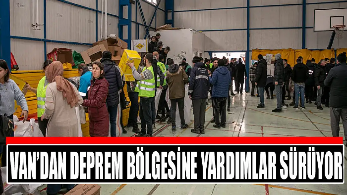 Van'dan deprem bölgesine yardımlar sürüyor