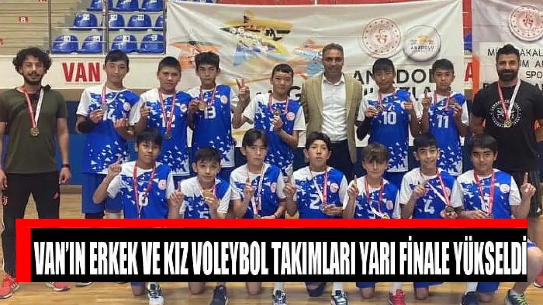 Van'ın erkek ve kız voleybol takımları yarı finale yükseldi