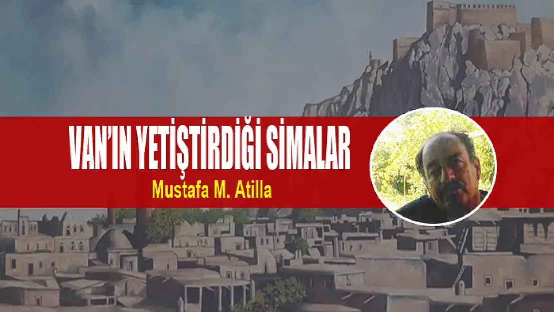 VAN'IN YETİŞTİRDİĞİ SİMALAR