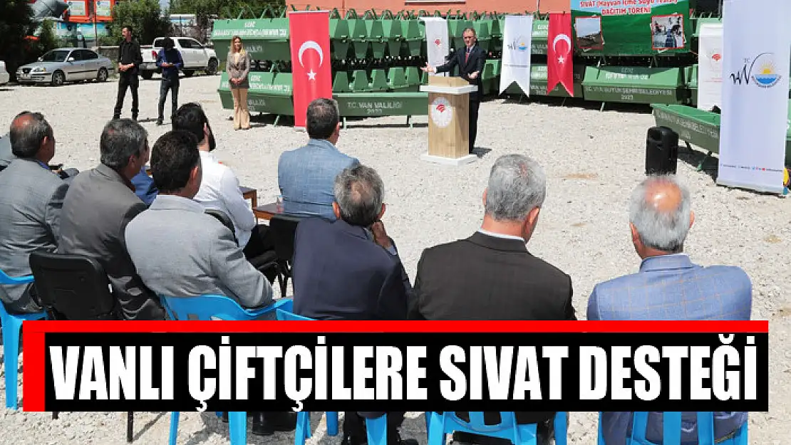 Vanlı çiftçilere sıvat desteği