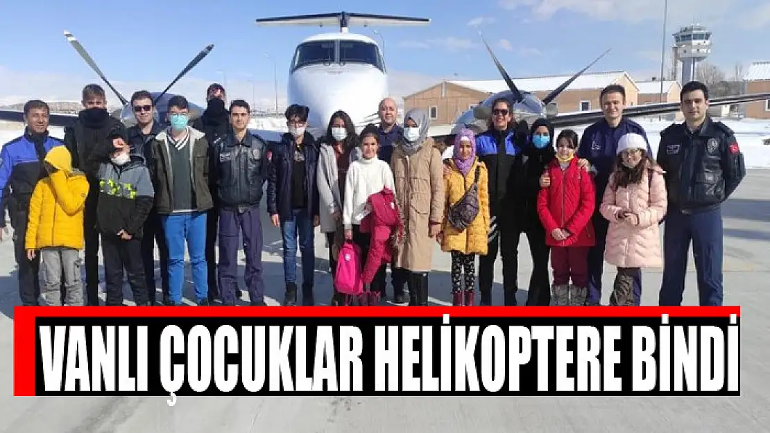 Vanlı çocuklar helikoptere bindi