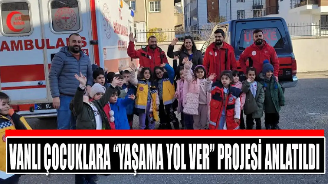 Vanlı çocuklara 'Yaşama Yol Ver' projesi anlatıldı