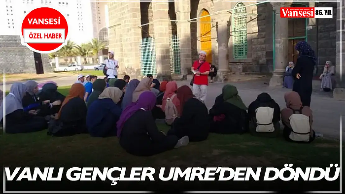 Vanlı gençler Umre'den döndü