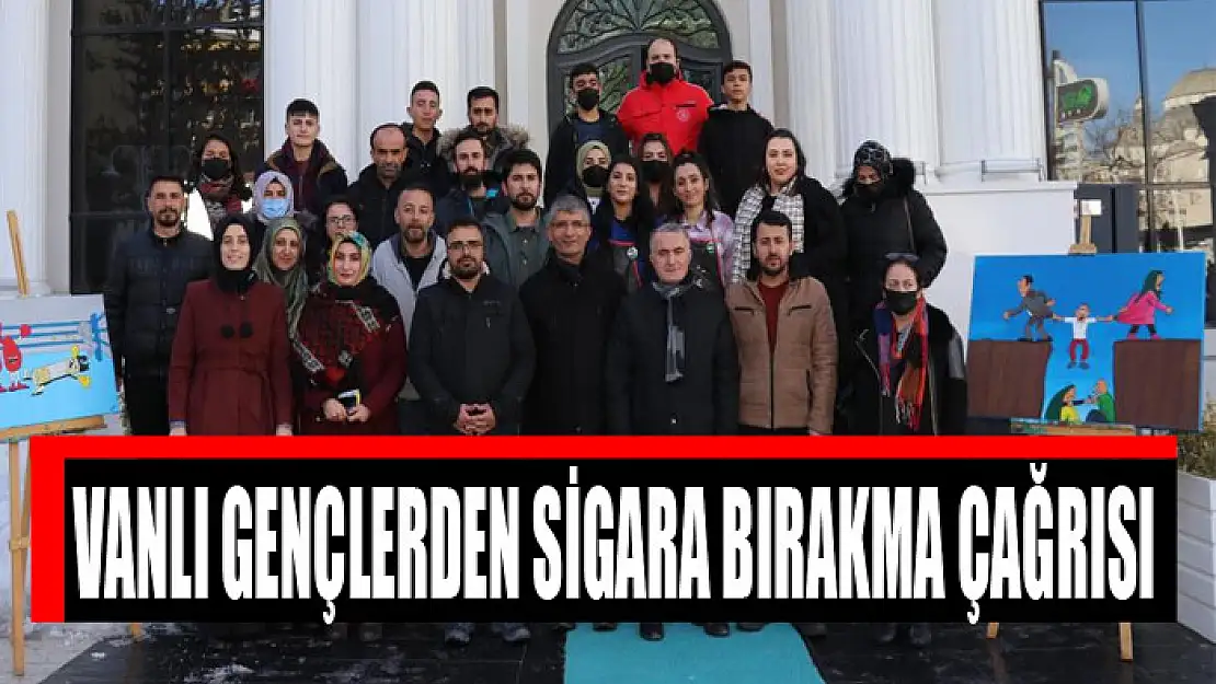 Vanlı gençlerden sigara bırakma çağrısı