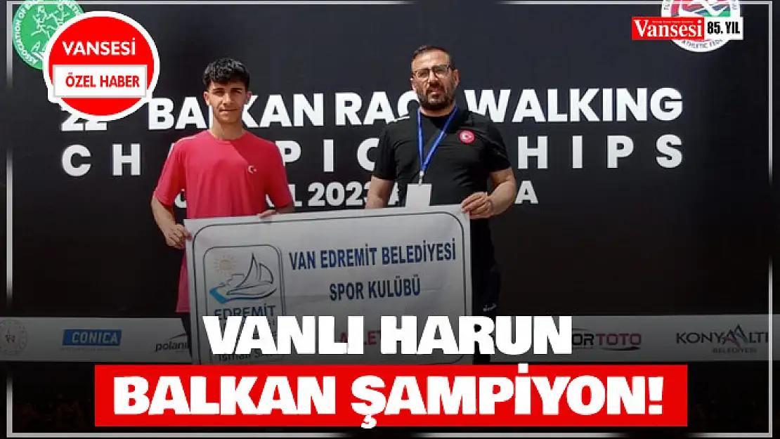 Vanlı Harun Balkan Şampiyonu!