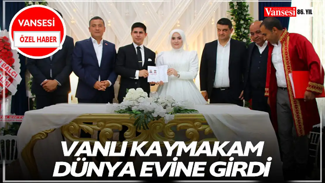 Vanlı Kaymakam Dünya Evine Girdi