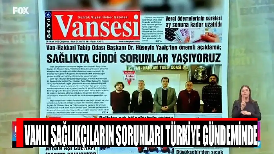 VANLI SAĞLIKÇILARIN SORUNLARI TÜRKİYE GÜNDEMİNDE