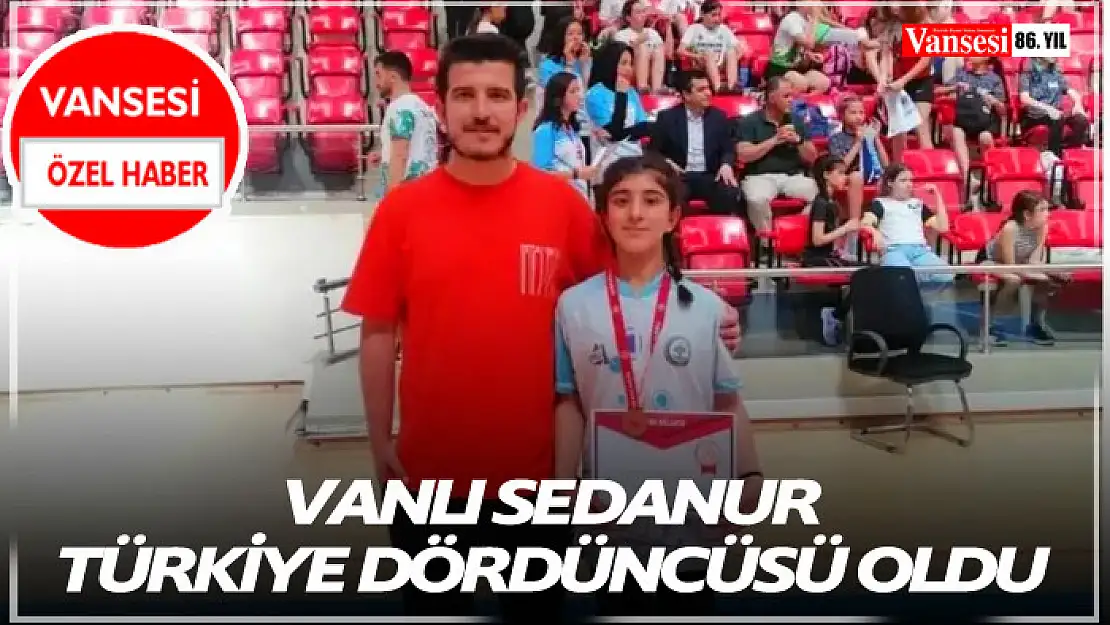 Vanlı Sedanur Türkiye dördüncüsü oldu