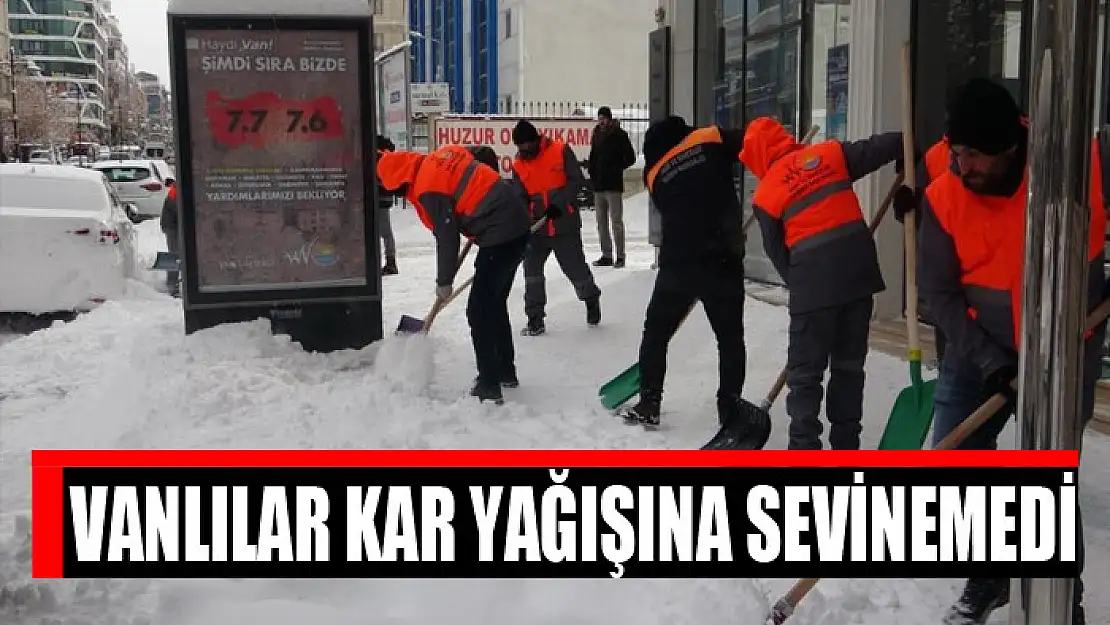 Vanlılar kar yağışına sevinemedi