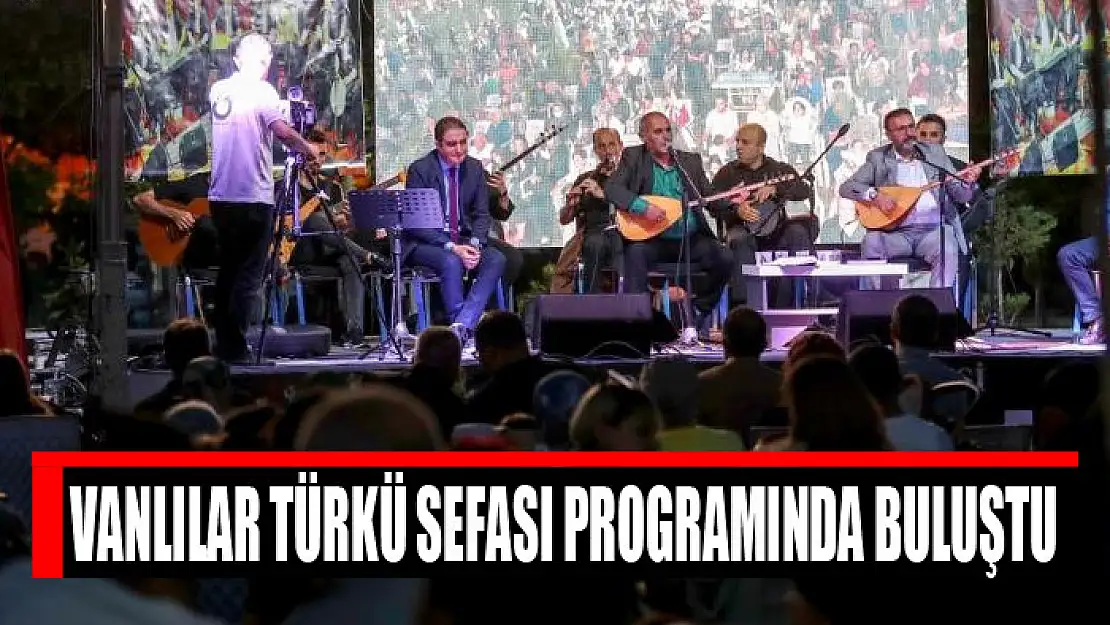 Vanlılar türkü sefası programında buluştu