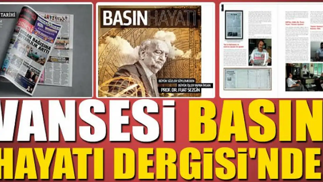 Vansesi Basın Hayatı Dergisi'nde