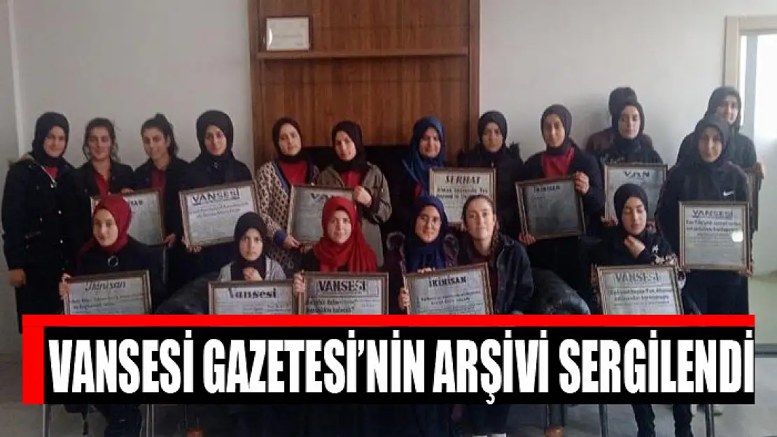 VANSESİ GAZETESİ'NİN ARŞİVİ SERGİLENDİ