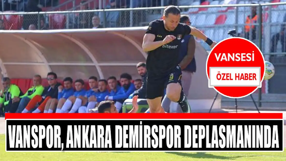 Vanspor, Ankara Demirspor deplasmanında