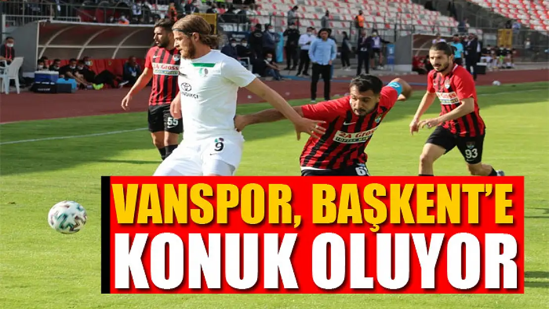 VANSPOR, BAŞKENT'E KONUK OLUYOR