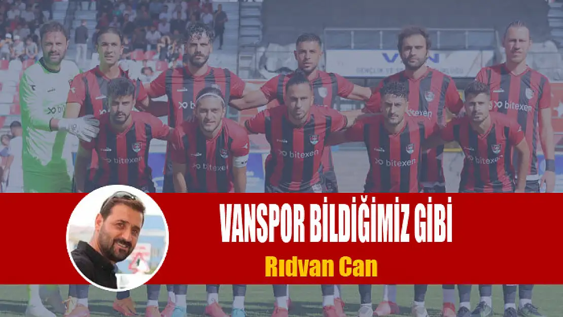 VANSPOR BİLDİĞİMİZ GİBİ