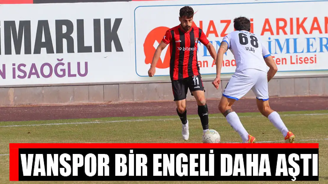 Vanspor bir engeli daha aştı