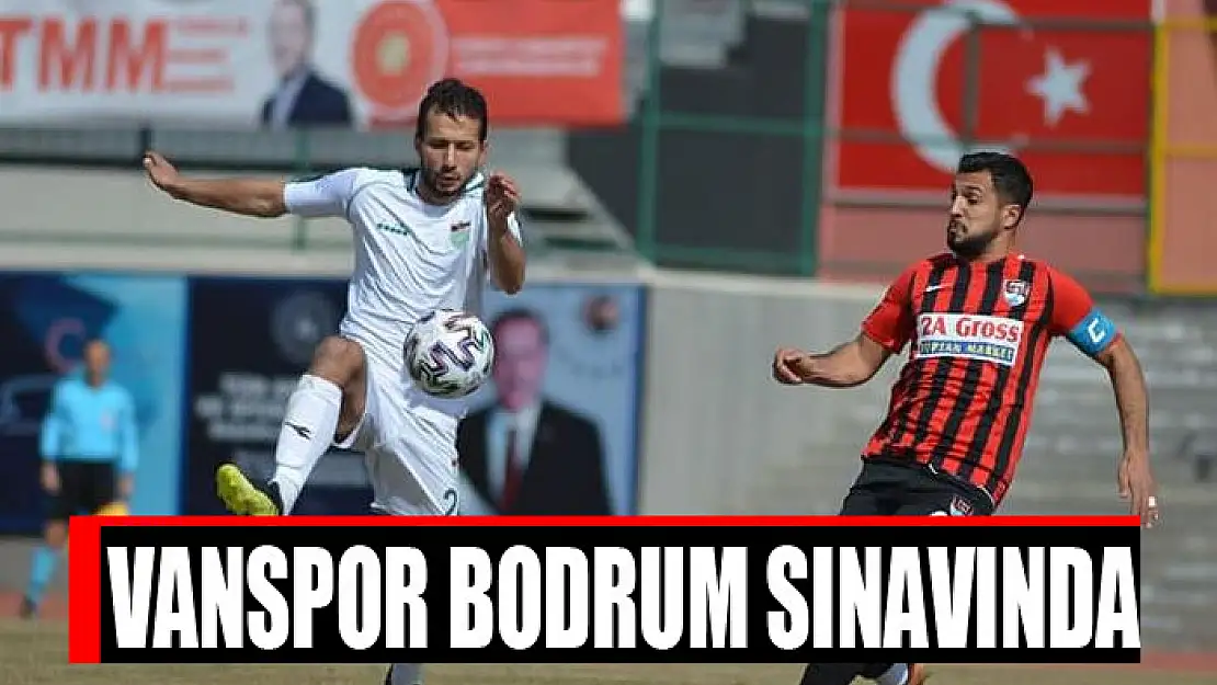 VANSPOR BODRUM SINAVINDA