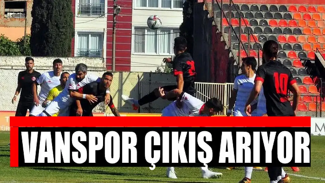 VANSPOR ÇIKIŞ ARIYOR