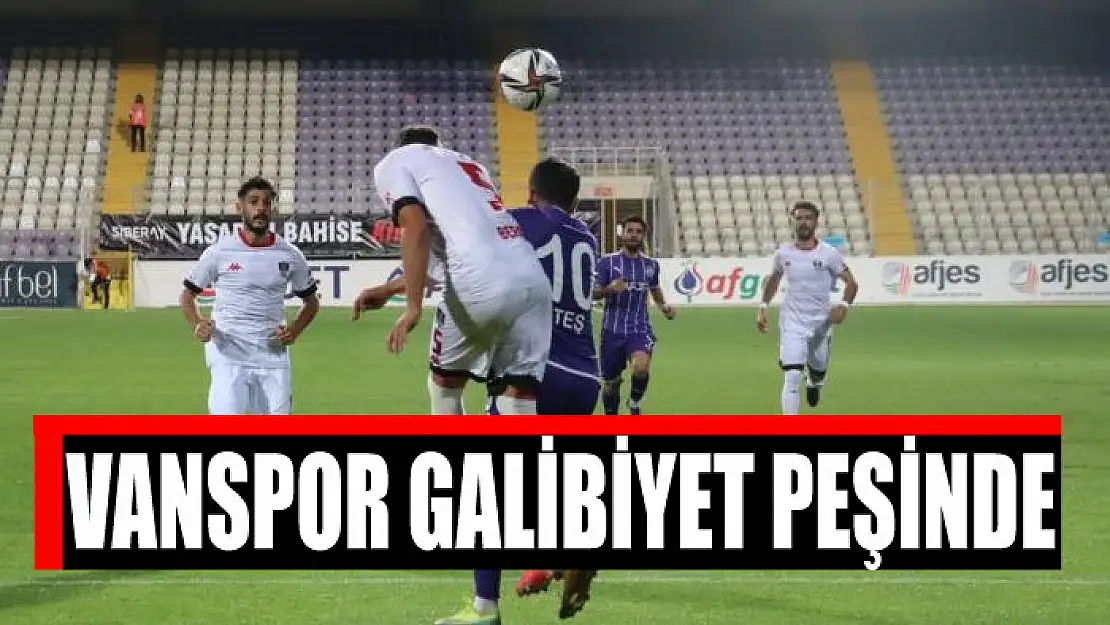 VANSPOR GALİBİYET PEŞİNDE