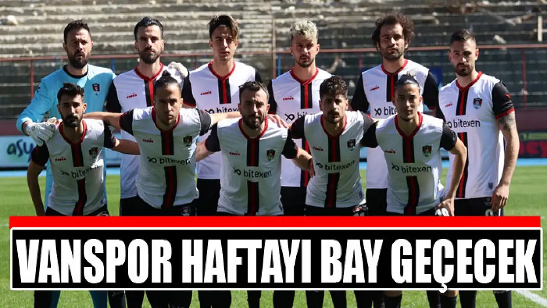 Vanspor haftayı bay geçecek