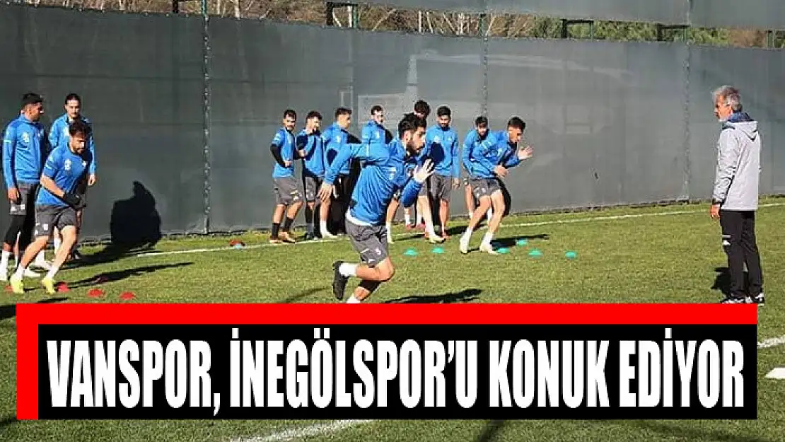 VANSPOR, İNEGÖLSPOR'U KONUK EDİYOR