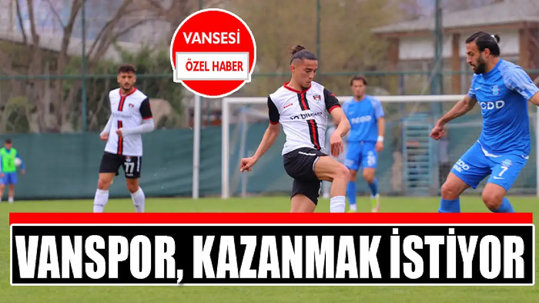 Vanspor, kazanmak istiyor